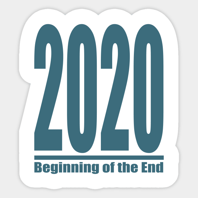 2020 Beginning of the End Sticker by minicrocks